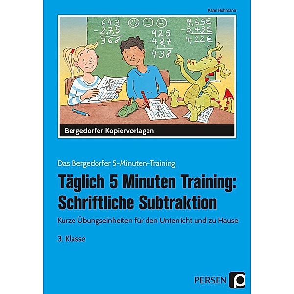 Das Bergedorfer 5-Minuten-Training / Täglich 5 Minuten Training: Schriftliche Subtraktion - 3. Klasse, Karin Hohmann