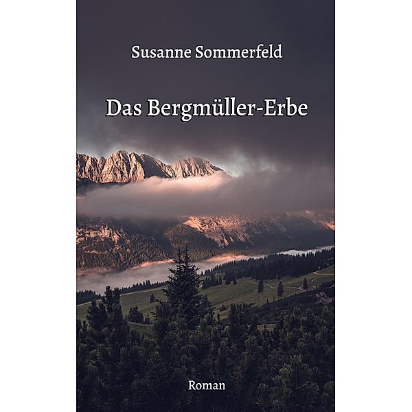 Das Bergmüller-Erbe, Susanne Sommerfeld