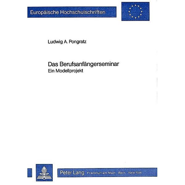 Das Berufsanfängerseminar, Ludwig A. Pongratz