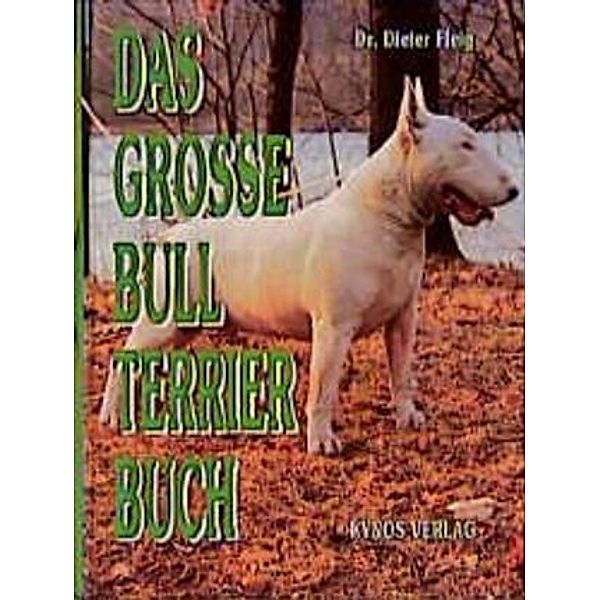 Das besondere Hundebuch Das grosse Bull Terrier Buch Buch