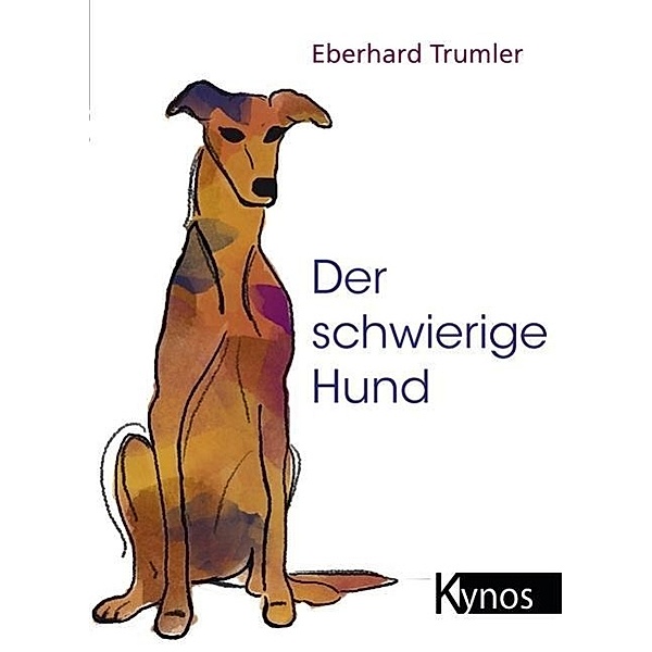 Das besondere Hundebuch / Der schwierige Hund, Eberhard Trumler