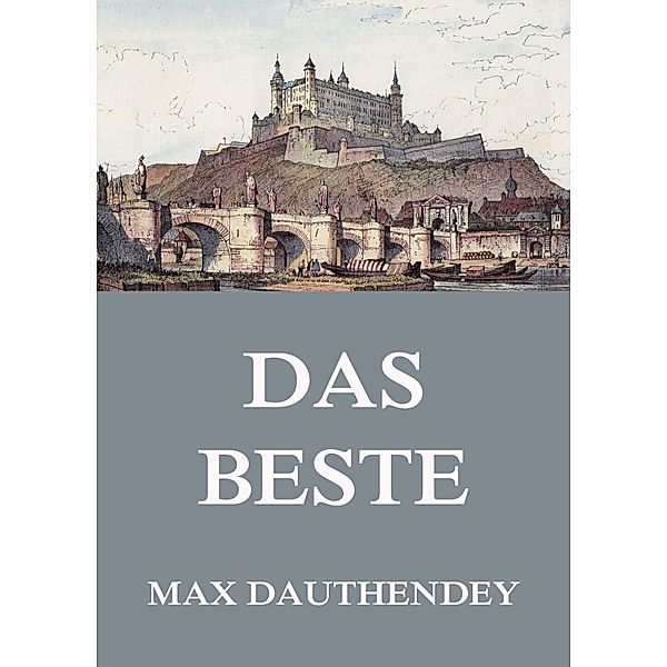 Das Beste, Max Dauthendey