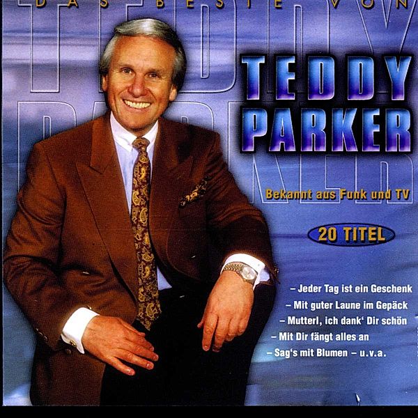 Das Beste, Teddy Parker