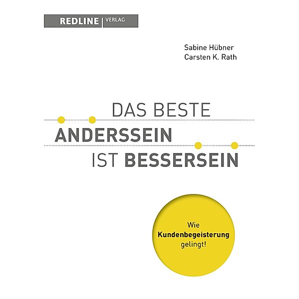 Das beste Anderssein ist Bessersein, Sabine Hübner, Carsten K. Rath