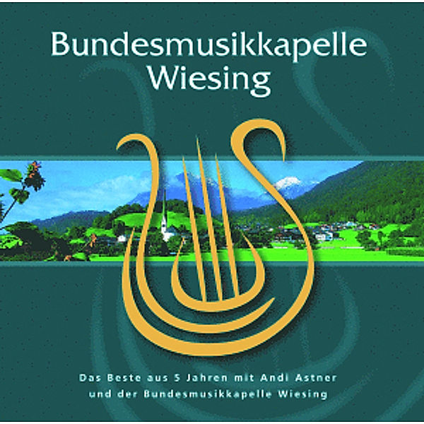 Das Beste aus 5 Jahren, Bundesmusikkapelle Wiesing