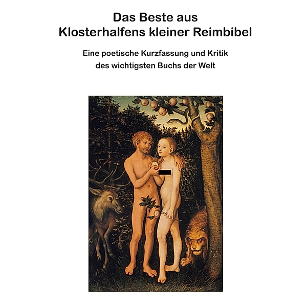 Das Beste aus Klosterhalfens kleiner Reimbibel, Wolfgang Klosterhalfen