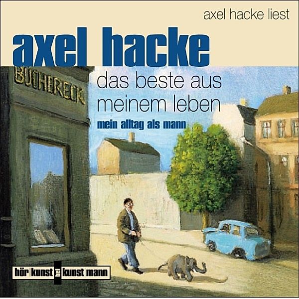 Das Beste aus meinem Leben, Axel Hacke