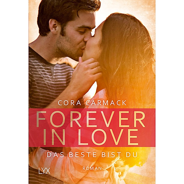 Das Beste bist du / Forever in Love Bd.1, Cora Carmack