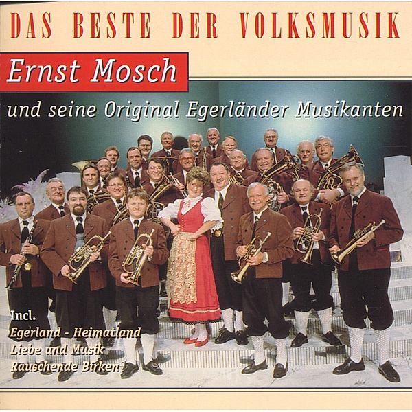 Das Beste Der Volksmusik, Ernst Mosch & Seine Original Egerländer Musikanten