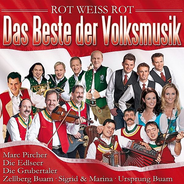 Das Beste der Volksmusik - rot weiss rot, Diverse Interpreten