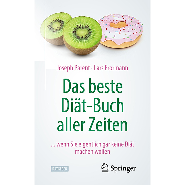 Das beste Diät-Buch aller Zeiten, Joseph Parent, Lars Frormann