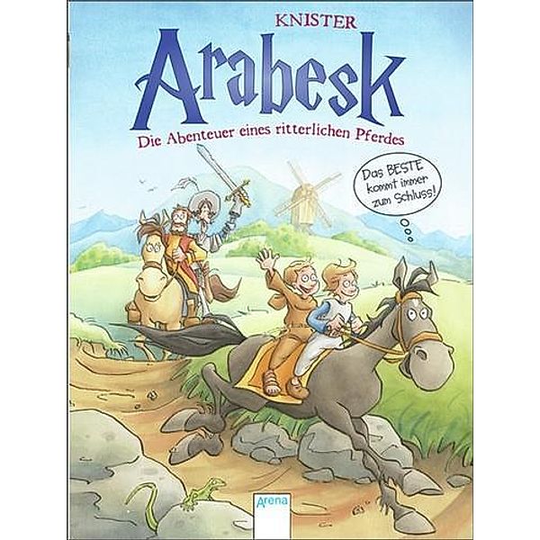 Das Beste kommt immer zum Schluss! / Arabesk - Die Abenteuer eines ritterlichen Pferdes Bd.3, Knister