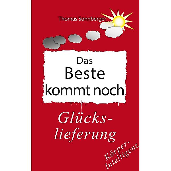 Das Beste kommt noch, Thomas Sonnberger