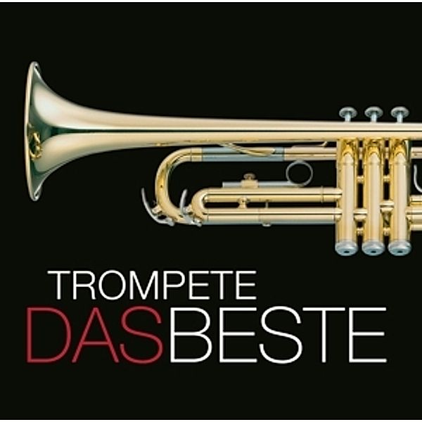 Das Beste: Trompete, Diverse Interpreten