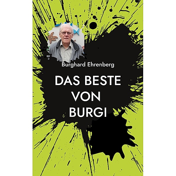 Das Beste von Burgi, Burghard Ehrenberg