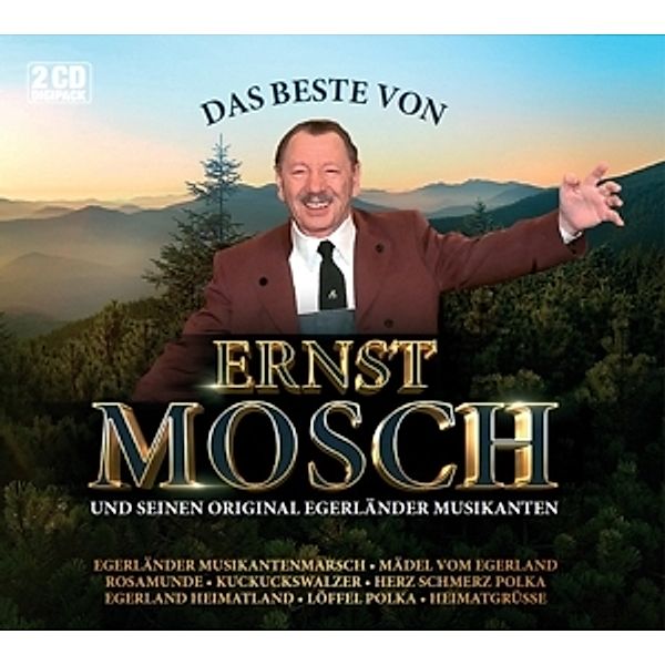 Das Beste Von Ernst Mosch Und Seinen Original Eger, Ernst Und Seine Original Egerländer Musikant Mosch