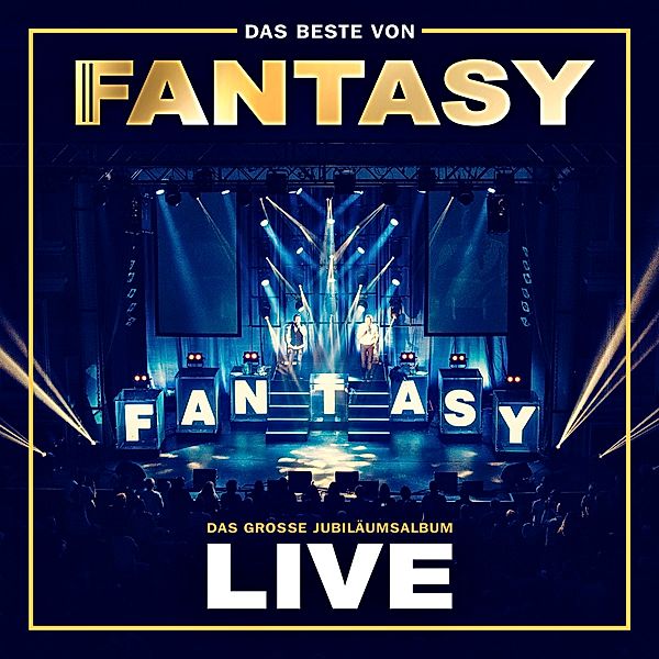 Das Beste von Fantasy - Das Große Jubiläumsalbum - Mit allen Hits! (Live), Fantasy