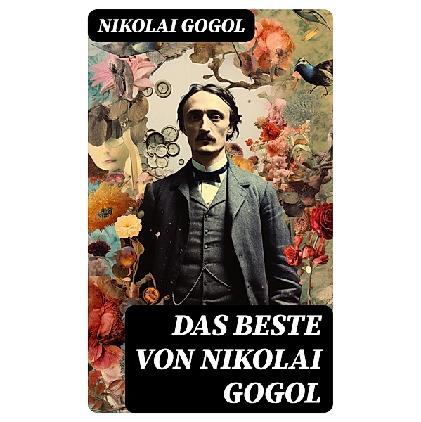 Das beste von Nikolai Gogol, Nikolai Gogol