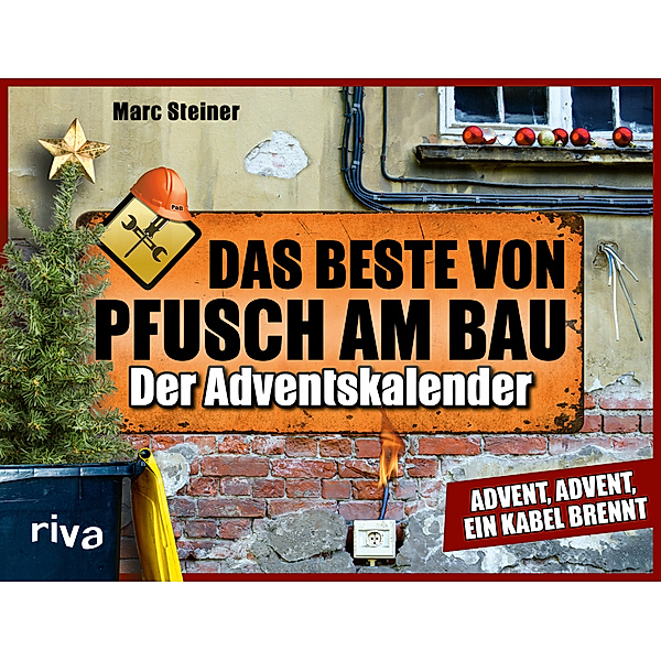 Das Beste von Pfusch am Bau - Der Adventskalender, Marc Steiner