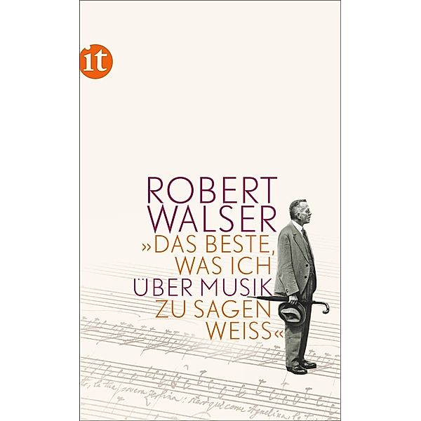 Das Beste, was ich über Musik zu sagen weiß, Robert Walser