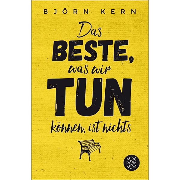 Das Beste, was wir tun können, ist nichts, Björn Kern