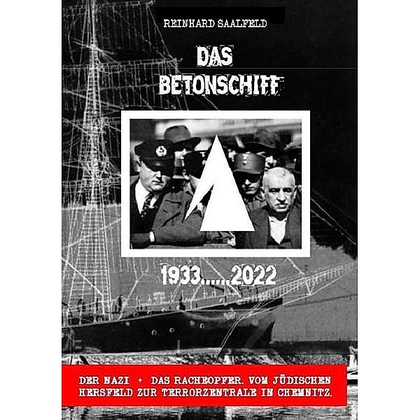 Das Betonschiff 1933....2022, Reinhard Saalfeld