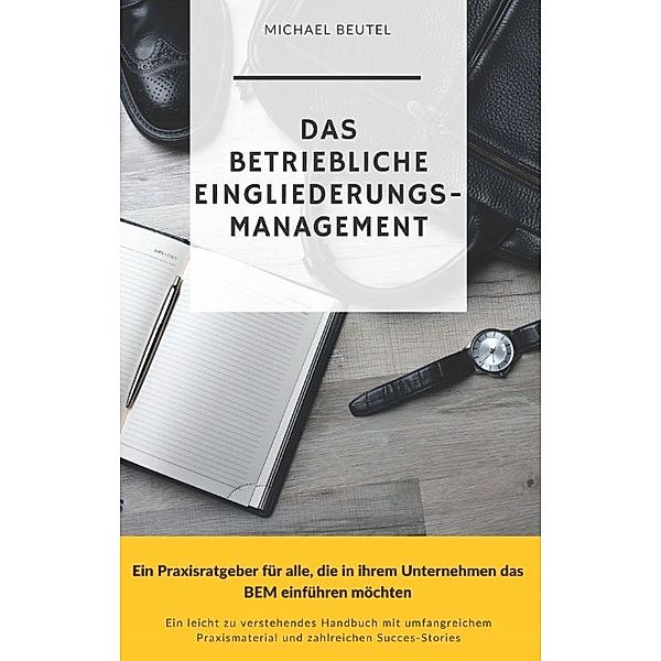 Das Betriebliche Eingliederungsmanagement, Michael Beutel