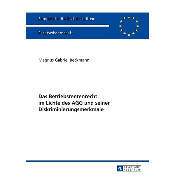 Das Betriebsrentenrecht im Lichte des AGG und seiner Diskriminierungsmerkmale, Beckmann Magnus Gabriel Beckmann