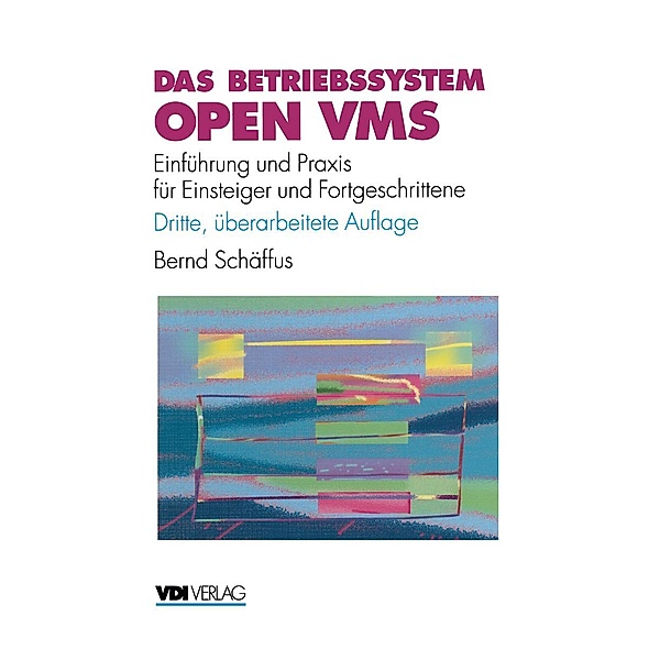 Das Betriebssystem Open VMS / VDI-Buch, Bernd Schäffus