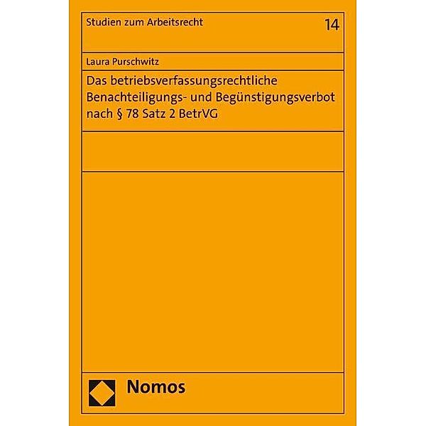 Das betriebsverfassungsrechtliche Benachteiligungs- und Begünstigungsverbot nach § 78 Satz 2 BetrVG, Laura Purschwitz