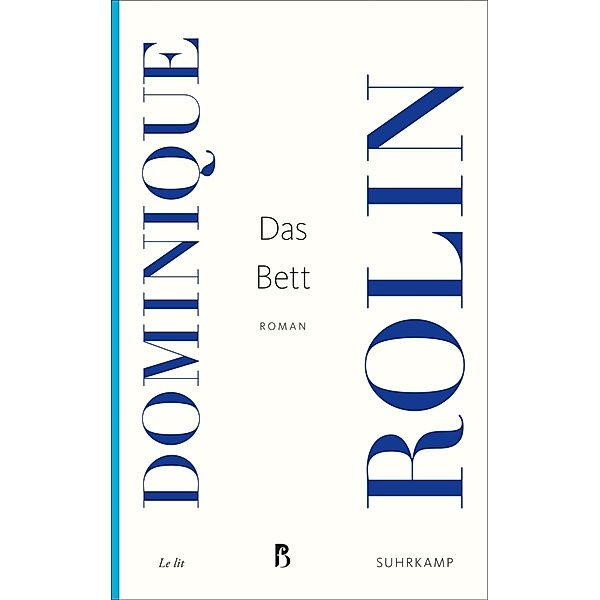 Das Bett, Dominique Rolin