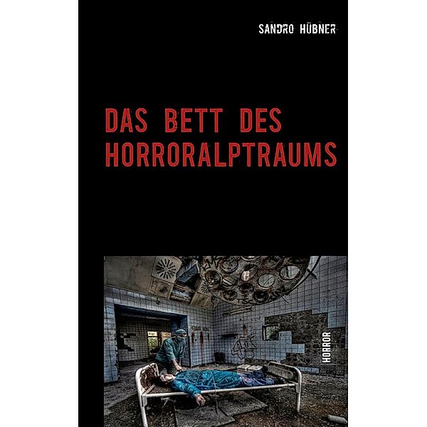 Das Bett des Horroralptraums, Sandro Hübner