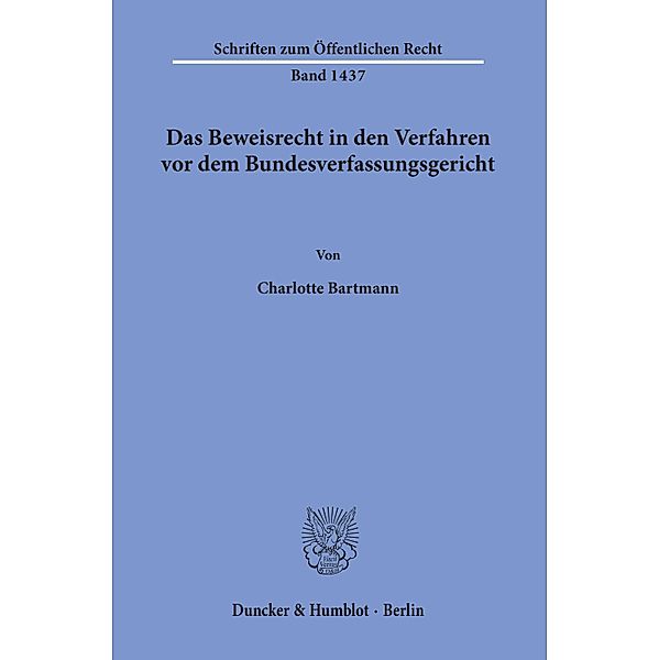 Das Beweisrecht in den Verfahren vor dem Bundesverfassungsgericht., Charlotte Bartmann