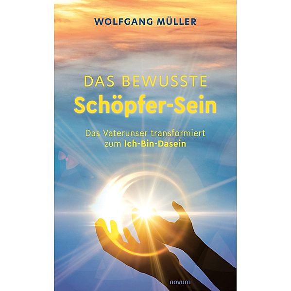 Das bewusste Schöpfer-Sein, Wolfgang Müller