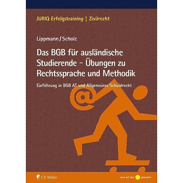 Das BGB für ausländische Studierende - Übungen zu Rechtssprache und Methodik, Susan Lippmann, Lydia Scholz