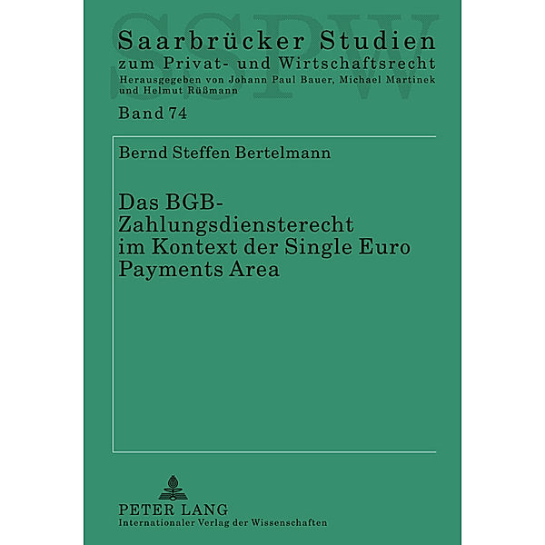 Das BGB-Zahlungsdiensterecht im Kontext der Single Euro Payments Area, Bernd Bertelmann