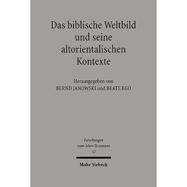 Das biblische Weltbild und seine altorientalischen Kontexte