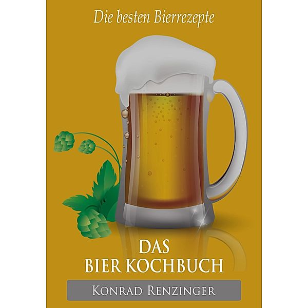 Das Bier-Kochbuch, Konrad Renzinger