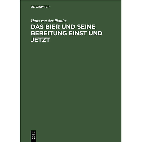 Das Bier und seine Bereitung einst und jetzt, Hans von der Planitz