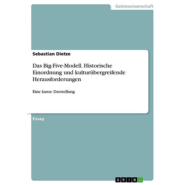 Das Big-Five-Modell. Historische Einordnung und kulturübergreifende Herausforderungen, Sebastian Dietze