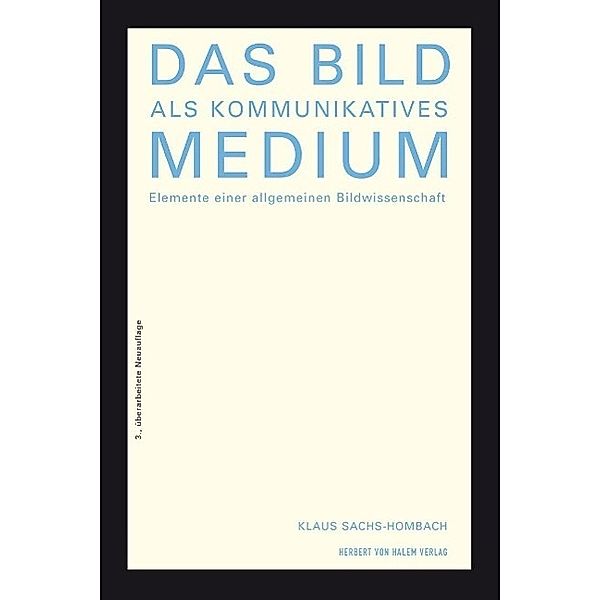 Das Bild als kommunikatives Medium, Klaus Sachs-Hombach