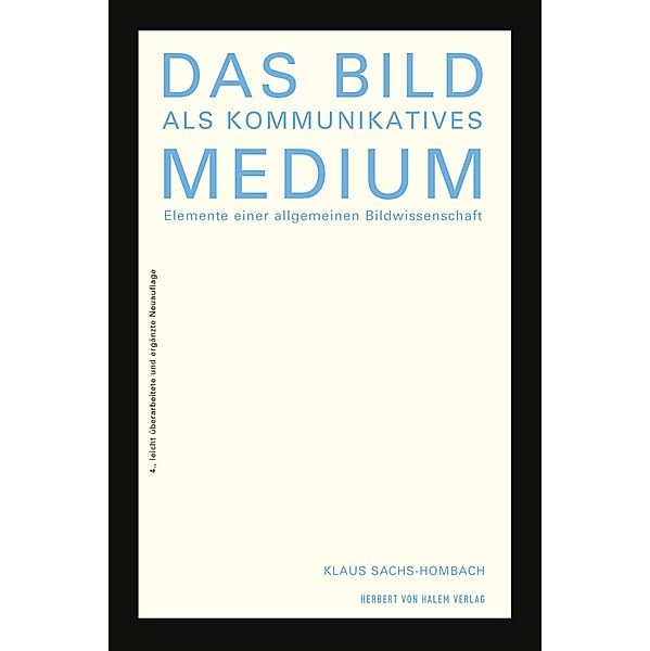 Das Bild als kommunikatives Medium, Klaus Sachs-Hombach