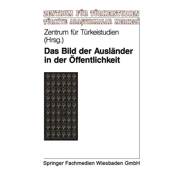 Das Bild der Ausländer in der Öffentlichkeit / Studien und Arbeiten des Zentrums für Türkeistudien Bd.17, Kenneth A. Loparo