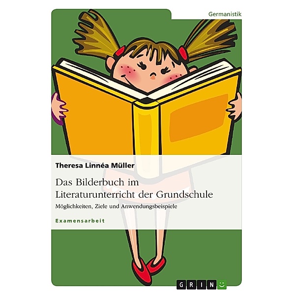 Das Bilderbuch im Literaturunterricht der Grundschule, Theresa Linnéa Müller