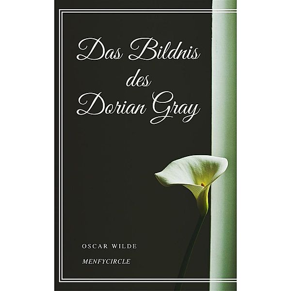 Das Bildnis des Dorian Gray, Oscar Wilde