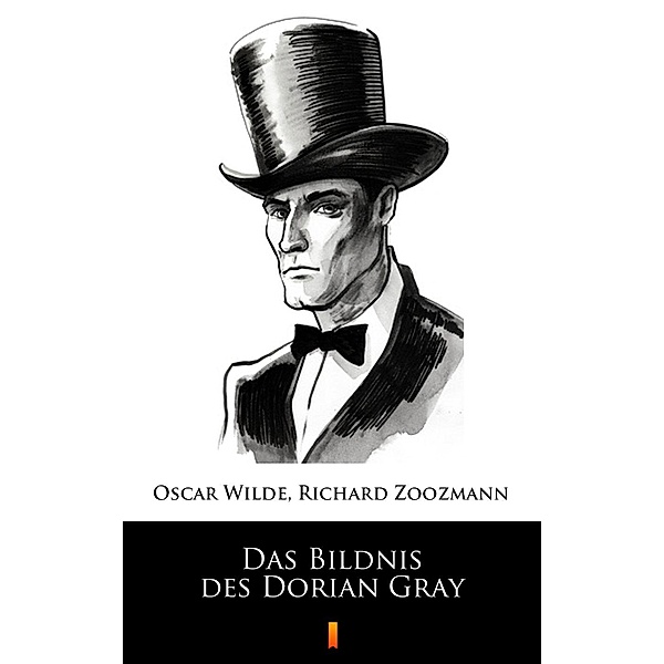Das Bildnis des Dorian Gray, Oscar Wilde, Richard Zoozmann