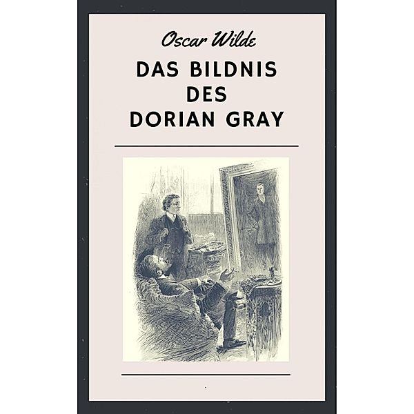 Das Bildnis des Dorian Gray, Oscar Wilde