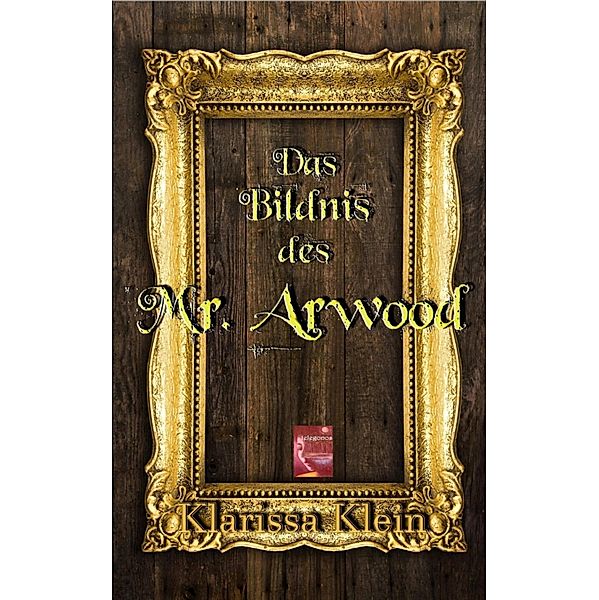 Das Bildnis des Mr. Arwood, Klarissa Klein