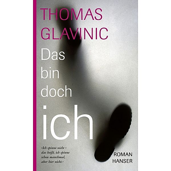 Das bin doch ich, Thomas Glavinic