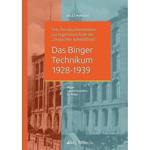 Das Binger Technikum 1928-1939, Hilke Wiegers